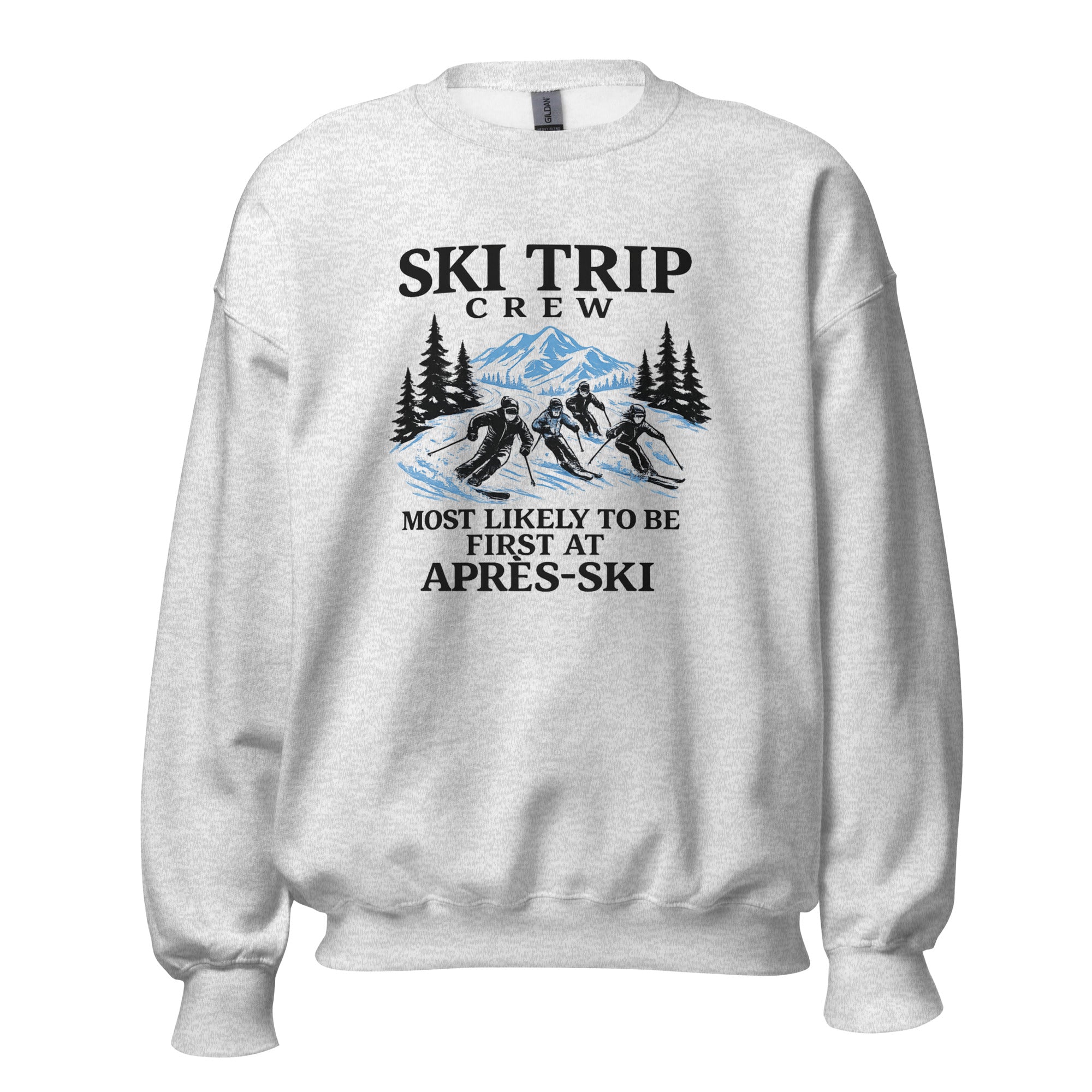 Most Likely To Be First At Après Ski Sweatshirt - Snappy Mood