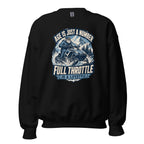 Age Is Just A Number - Full Throttle Is A Lifestyle Unisex Sweatshirt - Snappy Mood