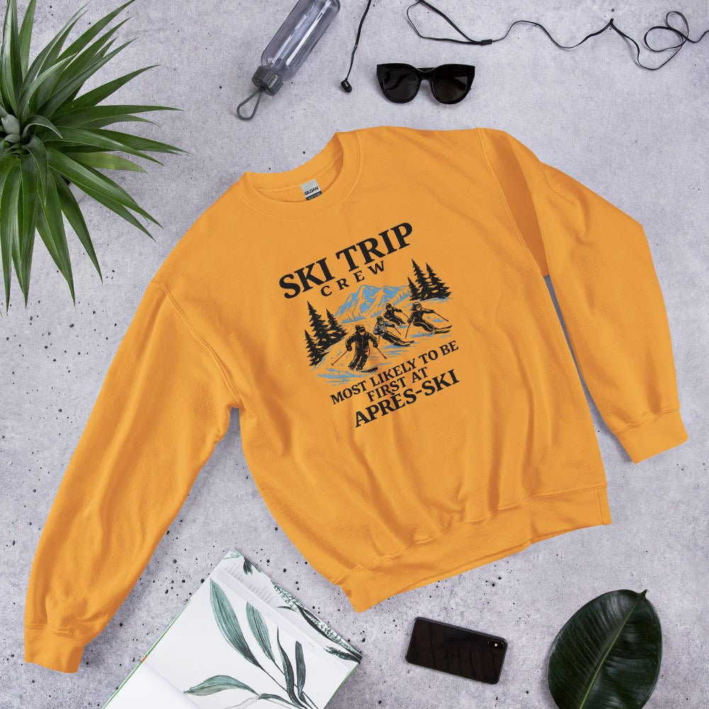 Most Likely To Be First At Après Ski Sweatshirt - Snappy Mood