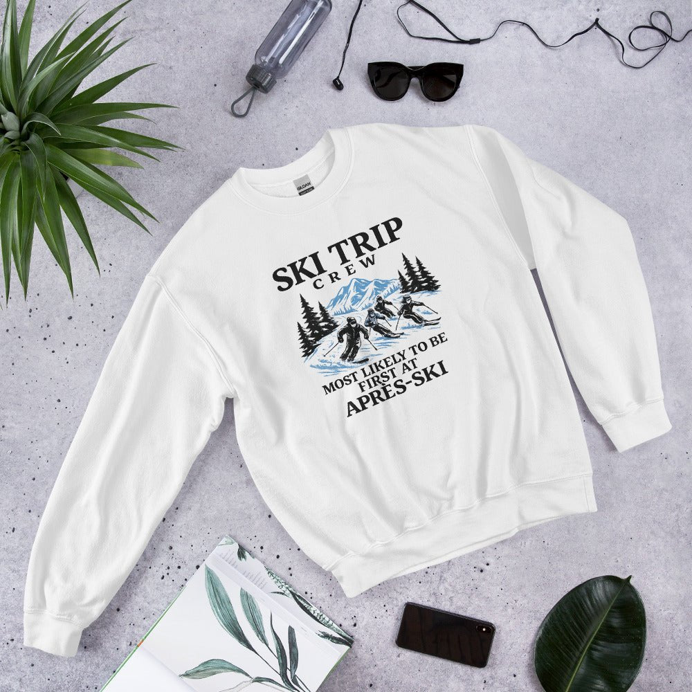 Most Likely To Be First At Après Ski Sweatshirt - Snappy Mood