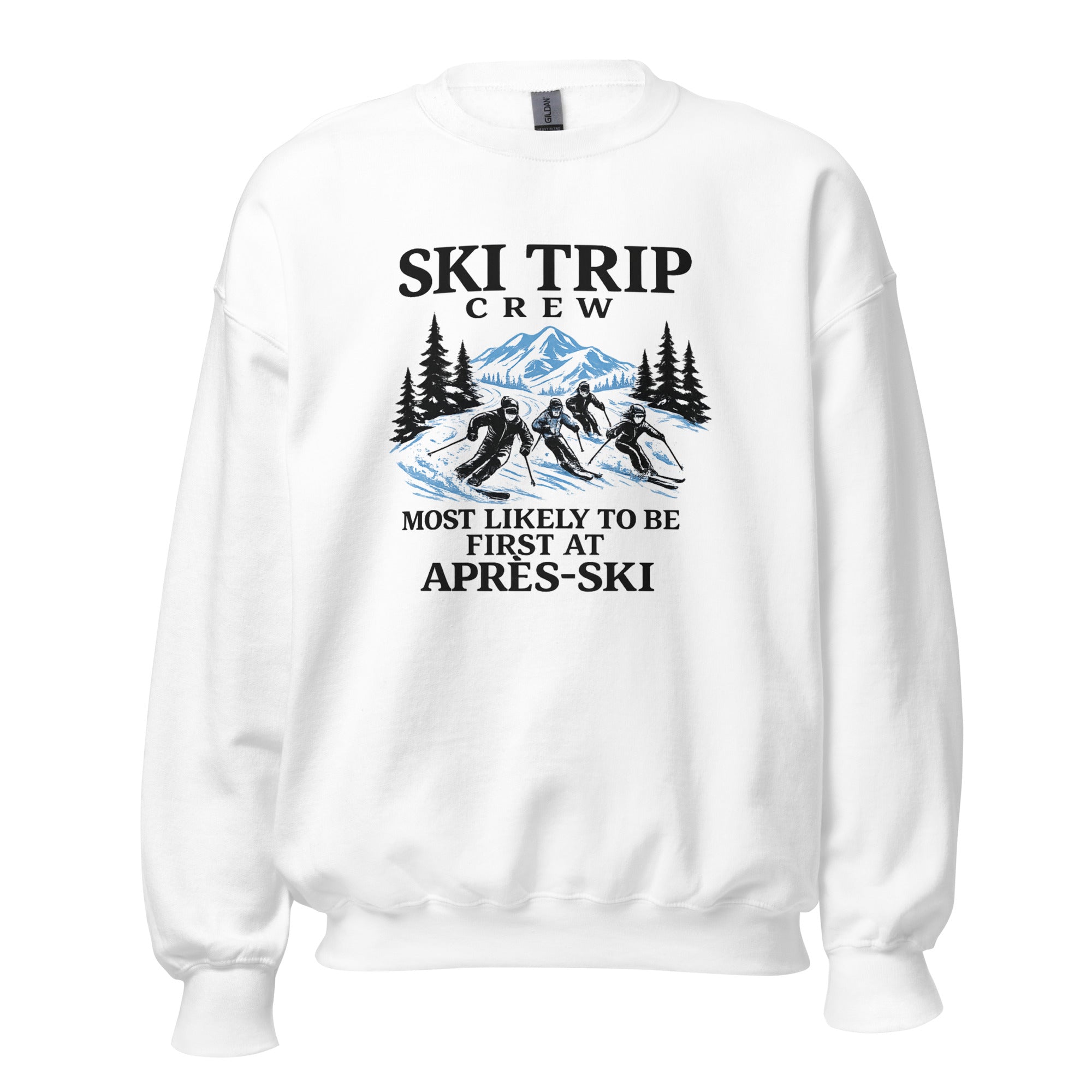 Most Likely To Be First At Après Ski Sweatshirt - Snappy Mood