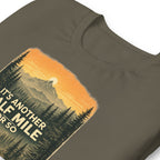 It Is Another Half Mile Or So Hiking T-Shirt - Snappymood