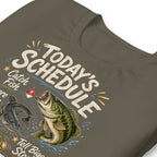 Todays Schedule Fishing Funny Fishing T-Shirt - Snappymood