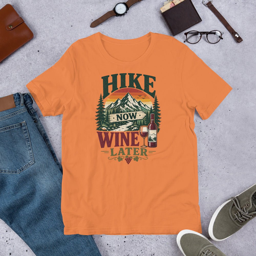 Hike More Wine Later Hiking T-Shirt - Snappymood