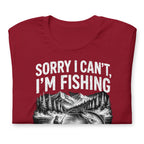 Sorry I Can't, I'm Funny Fishing  T-Shirt - Snappymood
