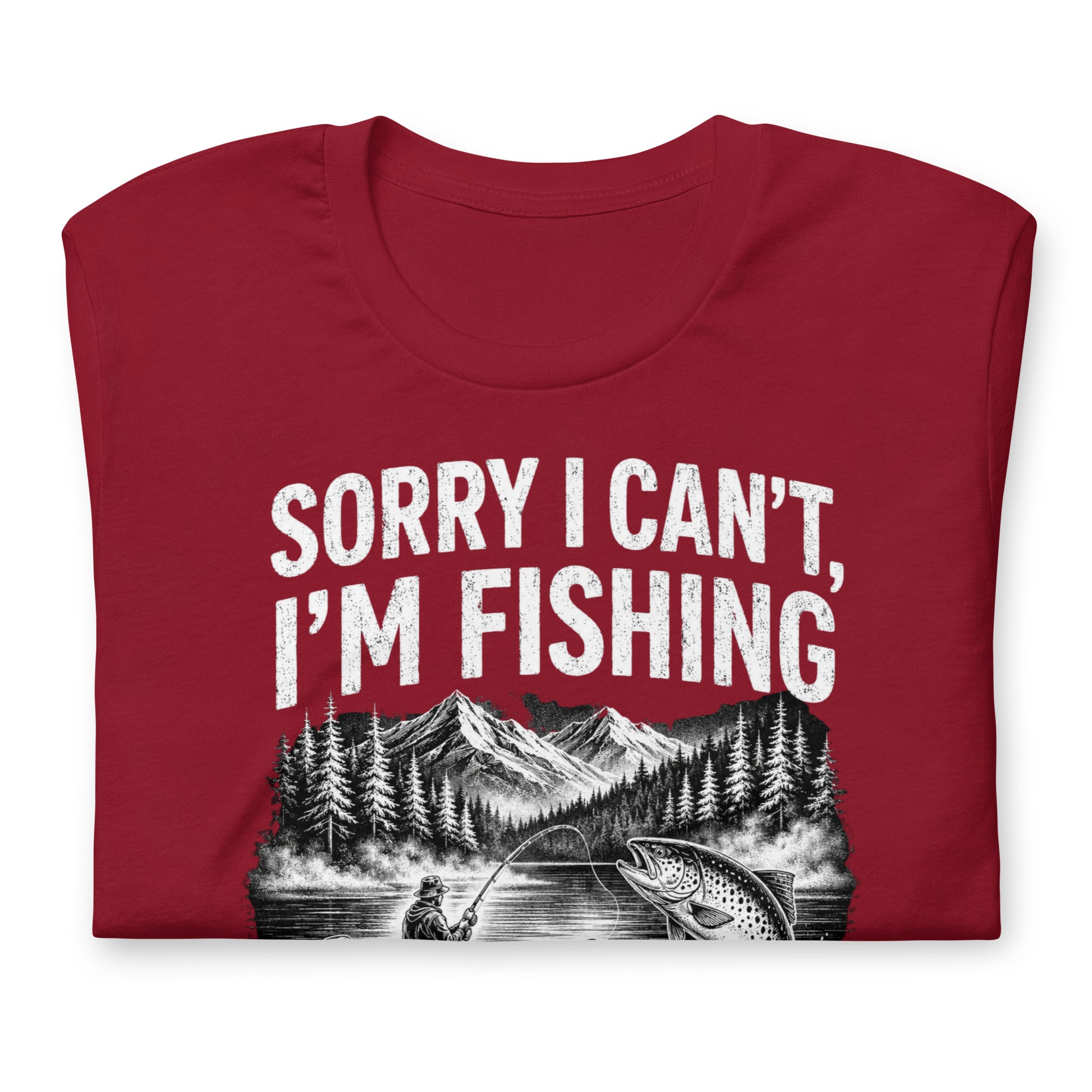Sorry I Can't, I'm Funny Fishing  T-Shirt - Snappymood