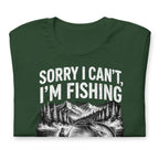 Sorry I Can't, I'm Funny Fishing  T-Shirt - Snappymood