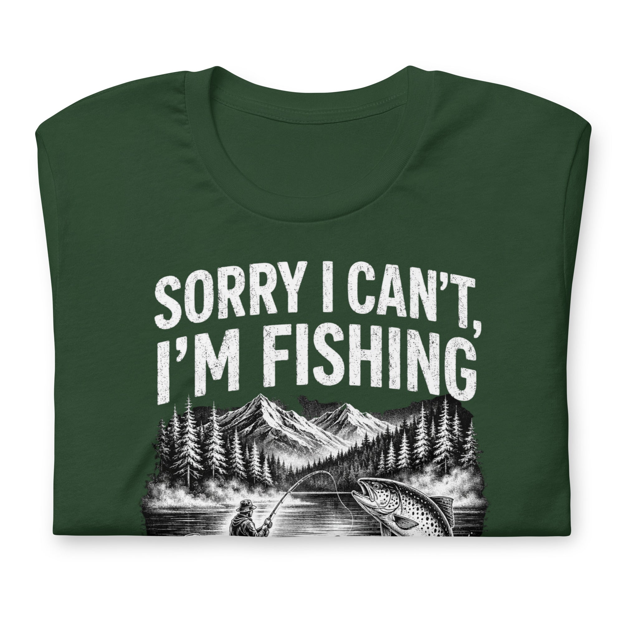 Sorry I Can't, I'm Funny Fishing  T-Shirt - Snappymood