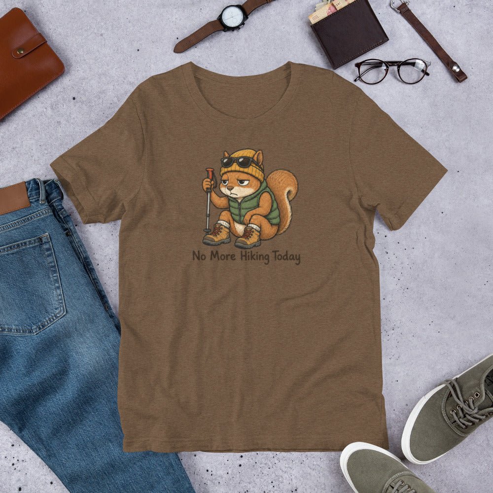 No More Hiking Today Funny Hiking T-Shirt - Snappymood
