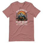 Bear Attack Tip Play Dead But Hiking T-shirt - Snappymood