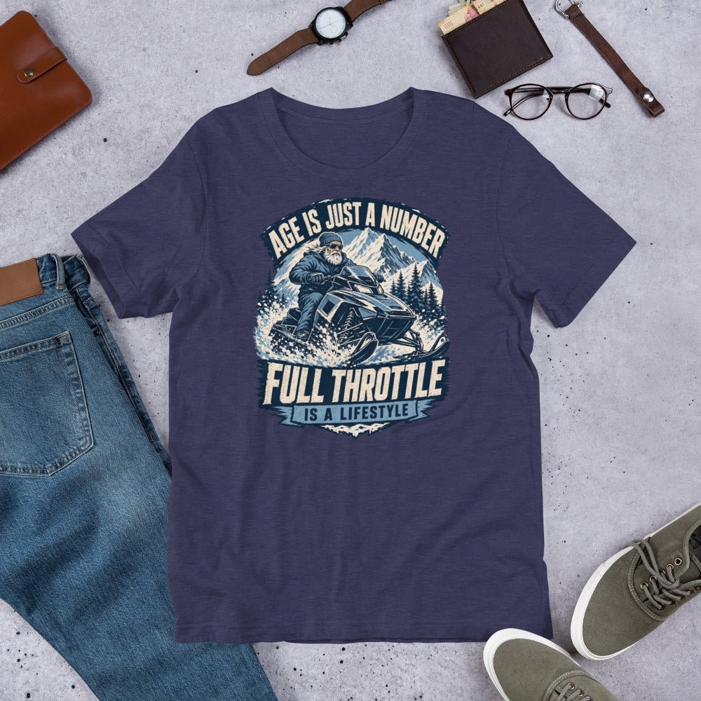 Age Is Just A Number - Full Throttle Is A Lifestyle Unisex T-Shirt - Snappy Mood
