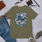 Age Is Just A Number - Full Throttle Is A Lifestyle Unisex T-Shirt - Snappy Mood