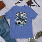 Age Is Just A Number - Full Throttle Is A Lifestyle Unisex T-Shirt - Snappy Mood
