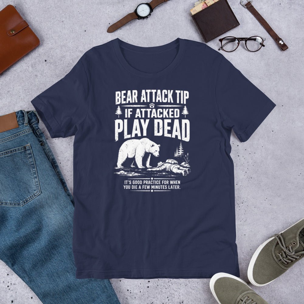 Bear Attack If Attacked Play Dead Funny Hiking T-Shirt- Snappymood