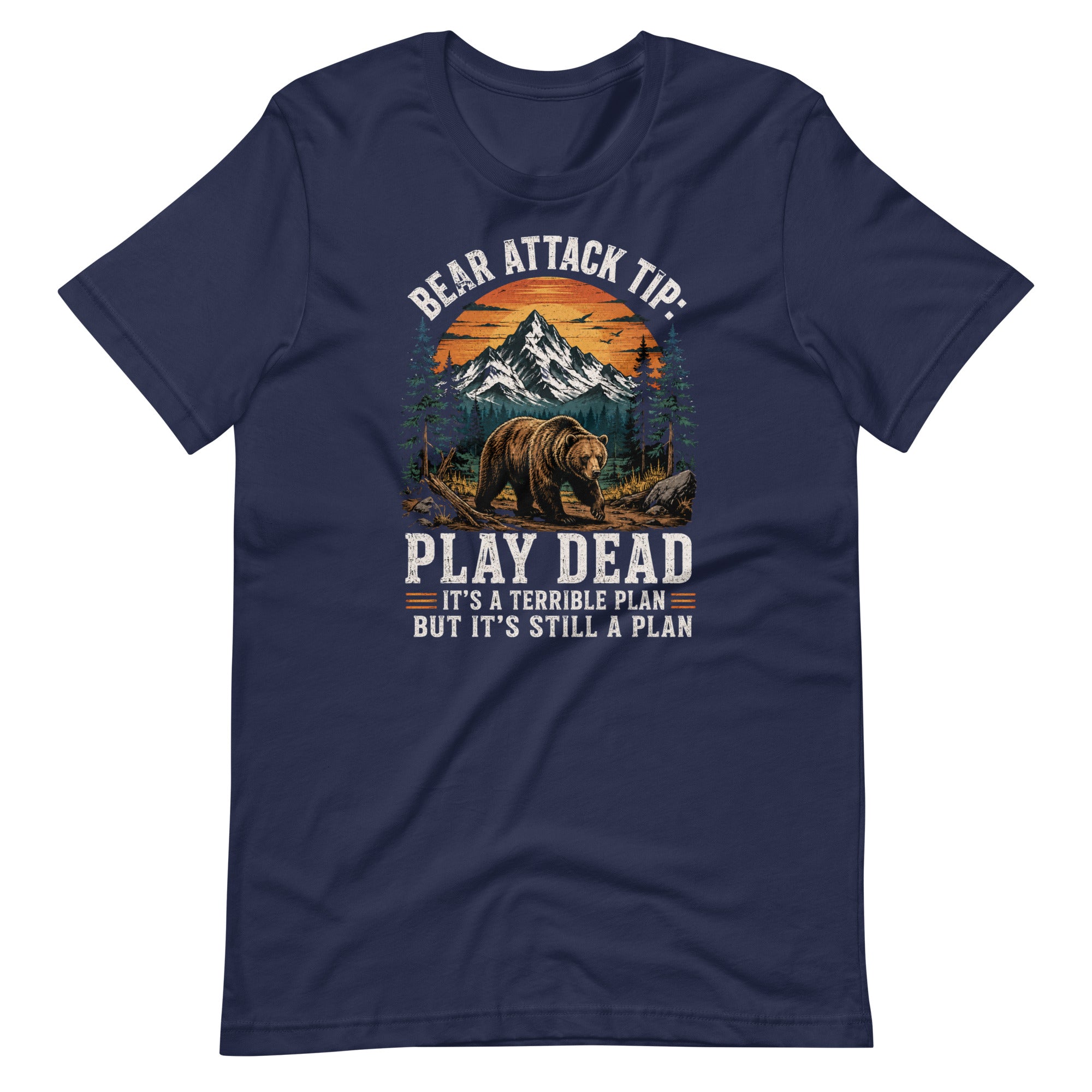 Bear Attack Tip Play Dead But Hiking T-shirt - Snappymood
