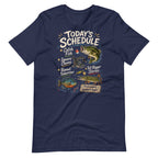 Todays Schedule Fishing Funny Fishing T-Shirt - Snappymood