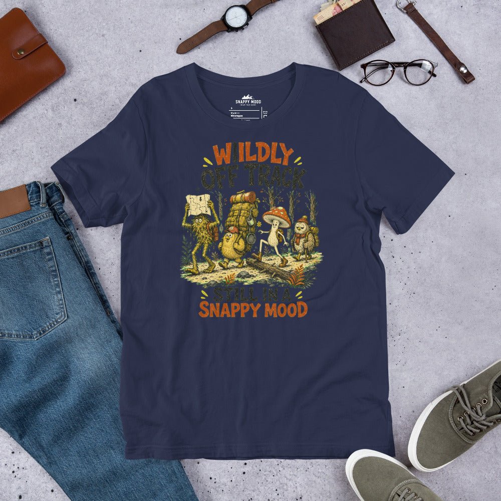 Wildly Off Track Still I A Snappy Mood Funny Hiking T-Shirt - Snappymood