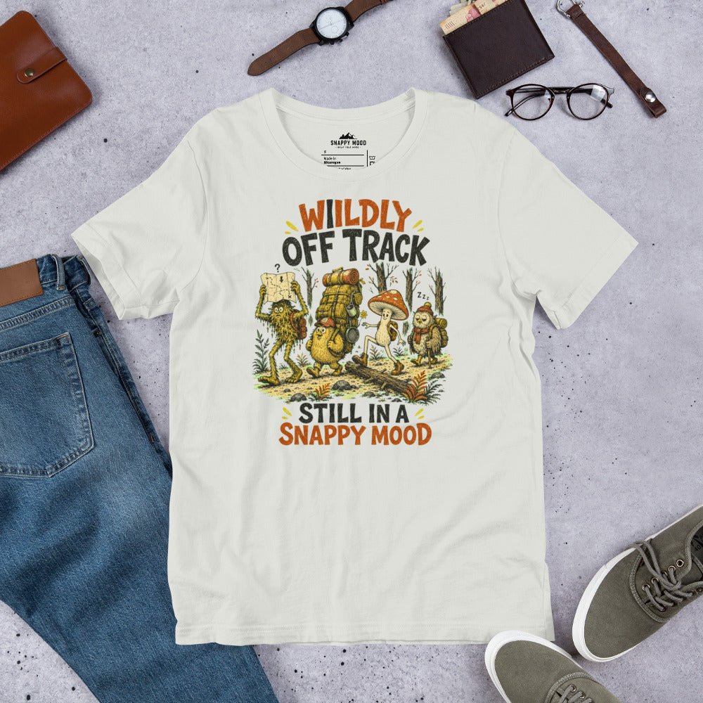 Wildly Off Track Still I A Snappy Mood Funny Hiking T-Shirt - Snappymood
