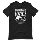 Bear Attack If Attacked Play Dead Funny Hiking T-Shirt- Snappymood