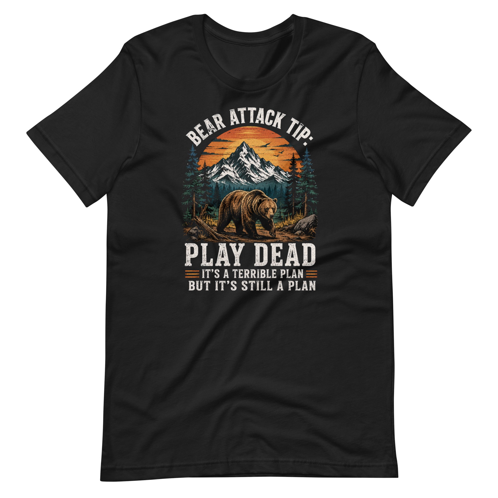 Bear Attack Tip Play Dead But Hiking T-shirt - Snappymood
