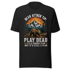 Bear Attack Tip Play Dead But Hiking T-shirt - Snappymood